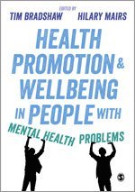 Tim Bradshaw, Hilary Mairs - Health Promotion and Wellbeing in People with Mental Health Problems, Inbunden