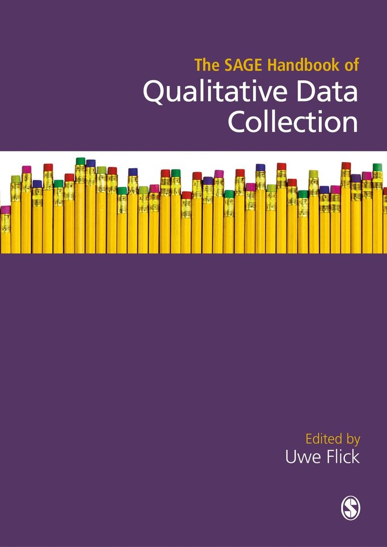 Uwe Flick, Germany) Flick, Uwe (Freie Universtitat Berlin - The SAGE Handbook of Qualitative Data Collection, Inbunden