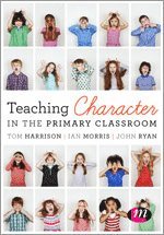 Teaching Character in the Primary Classroom 1