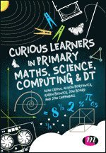 Curious Learners in Primary Maths, Science, Computing and DT 1