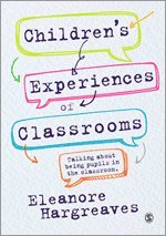 Eleanore Hargreaves - Children’s experiences of classrooms, Inbunden