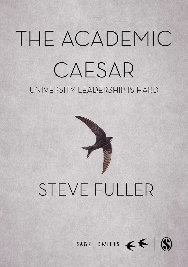Steve Fuller - The Academic Caesar, Inbunden