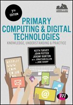Keith Turvey, John Potter, Jeremy Burton, Jonathan Allen, Jane Sharp - Primary Computing and Digital Technologies: Knowledge, Understanding and Practice, Inbunden