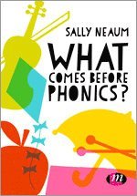 Sally Neaum - What comes before phonics?, Häftad