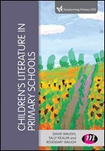 David Waugh, Sally Neaum, Rosemary Waugh - Children's Literature in Primary Schools, Inbunden