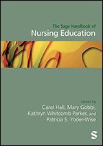 Carol Hall, Mary Gobbi, Kathryn Whitcomb Parker, Patricia S. Yoder-Wise - The Sage Handbook of Nursing Education, Inbunden