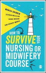 bokomslag How to Survive your Nursing or Midwifery Course