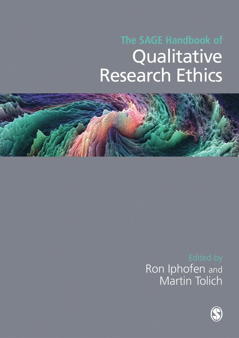 The SAGE Handbook of Qualitative Research Ethics 1