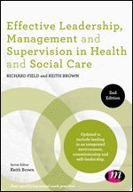 Effective Leadership, Management and Supervision in Health and Social Care
