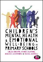 bokomslag Childrens Mental Health and Emotional Well-being in Primary Schools