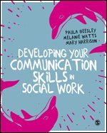Paula Beesley, Melanie Watts, Mary Harrison - Developing Your Communication Skills in Social Work, Häftad
