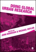 John Harrison, Michael Hoyler - Doing Global Urban Research, Inbunden