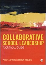 Philip Woods, Amanda Roberts - Collaborative School Leadership, Häftad