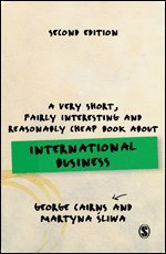 bokomslag A Very Short, Fairly Interesting and Reasonably Cheap Book about International Business