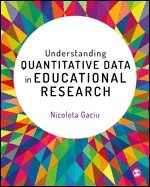 Nicoleta Gaciu - Understanding Quantitative Data in Educational Research, Inbunden