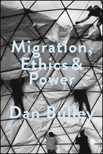 bokomslag Migration, Ethics and Power