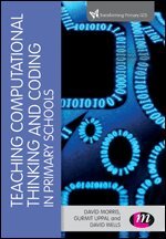 David Morris, Gurmit Uppal, David Wells - Teaching Computational Thinking and Coding in Primary Schools, Inbunden