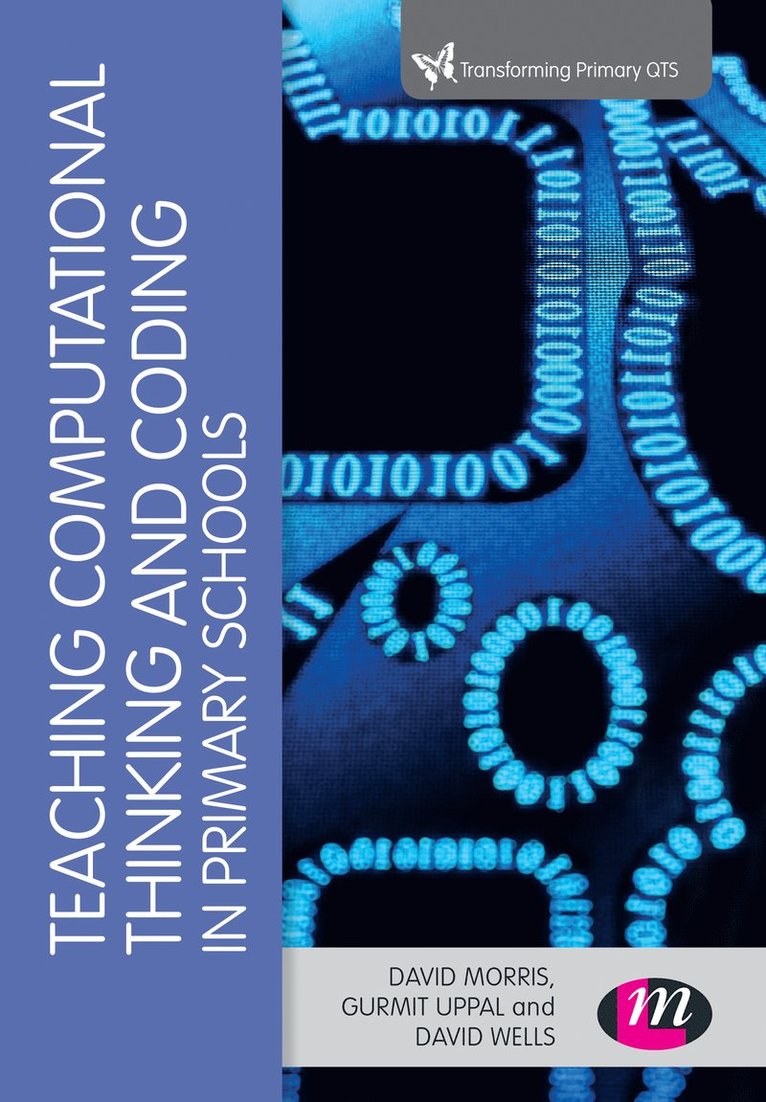 David Morris, Gurmit Uppal, David Wells - Teaching Computational Thinking and Coding in Primary Schools, Häftad