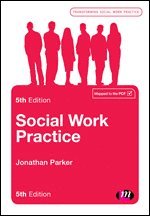 Jonathan Parker - Social Work Practice, Inbunden