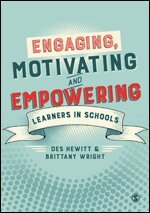 Des Hewitt, Brittany Wright - Engaging, Motivating and Empowering Learners in Schools, Häftad