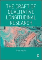 bokomslag The Craft of Qualitative Longitudinal Research