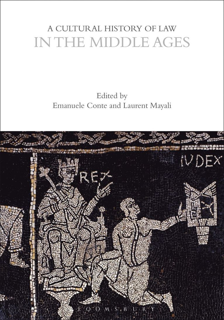 Peter Goodrich, USA) Goodrich, Peter (Cardozo School of Law, Yeshiva University, Emanuele Conte, Laurent Mayali - Cultural History of Law in the Middle Ages, Inbunden