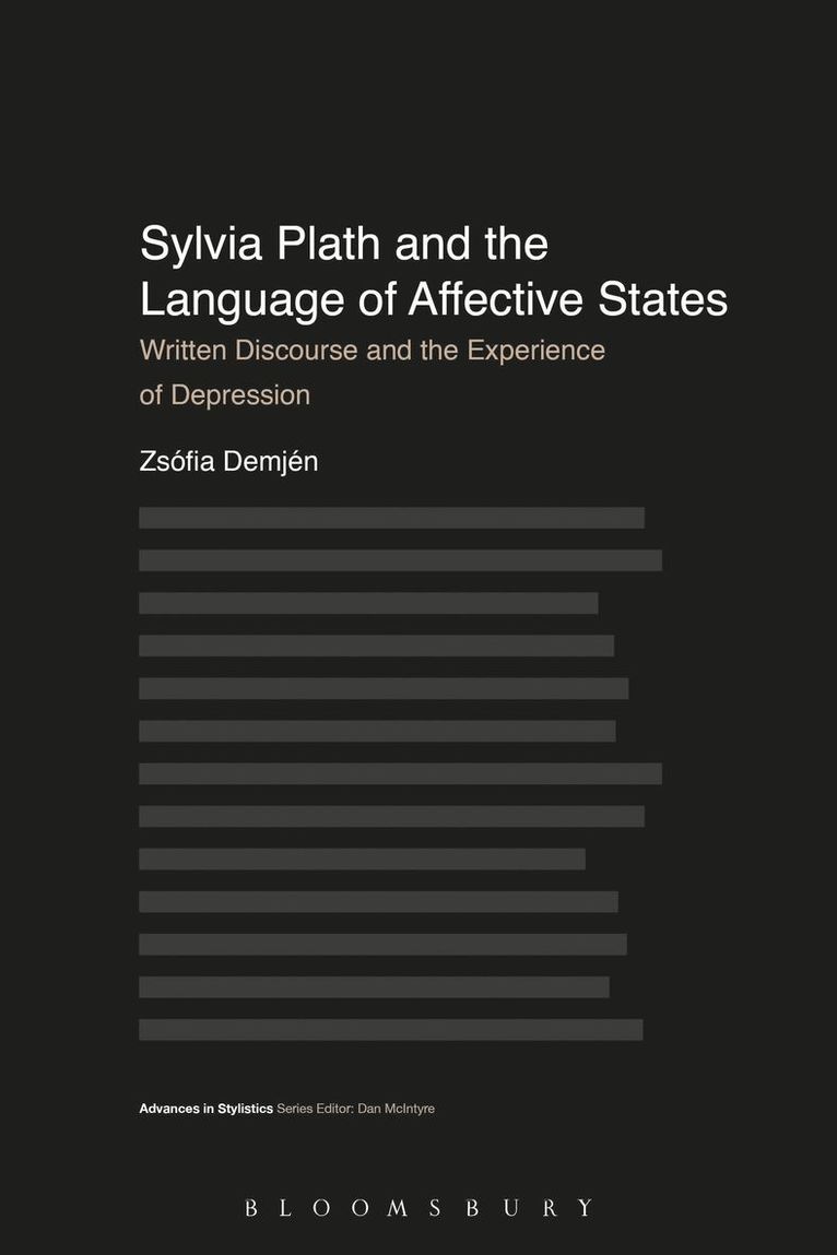 Zsófia Demjén, UK) Demjen, Dr Zsofia (Lecturer (English Lang/App Linguistics), University College London, Zsofia Demjen, Dan McIntyre - Sylvia Plath and the Language of Affective States, Inbunden