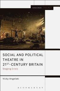 bokomslag Social and Political Theatre in 21st-Century Britain