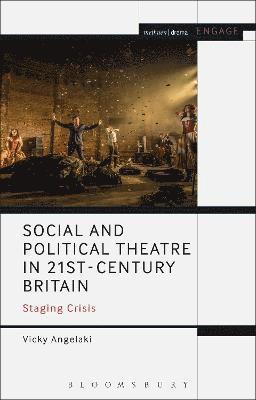 Social and Political Theatre in 21st-Century Britain 1