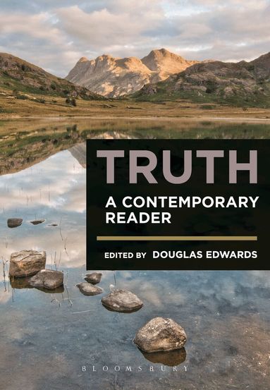 Douglas Edwards - Truth: A Contemporary Reader, Inbunden