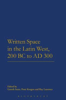 bokomslag Written Space in the Latin West, 200 BC to AD 300