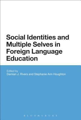 Social Identities and Multiple Selves in Foreign Language Education 1