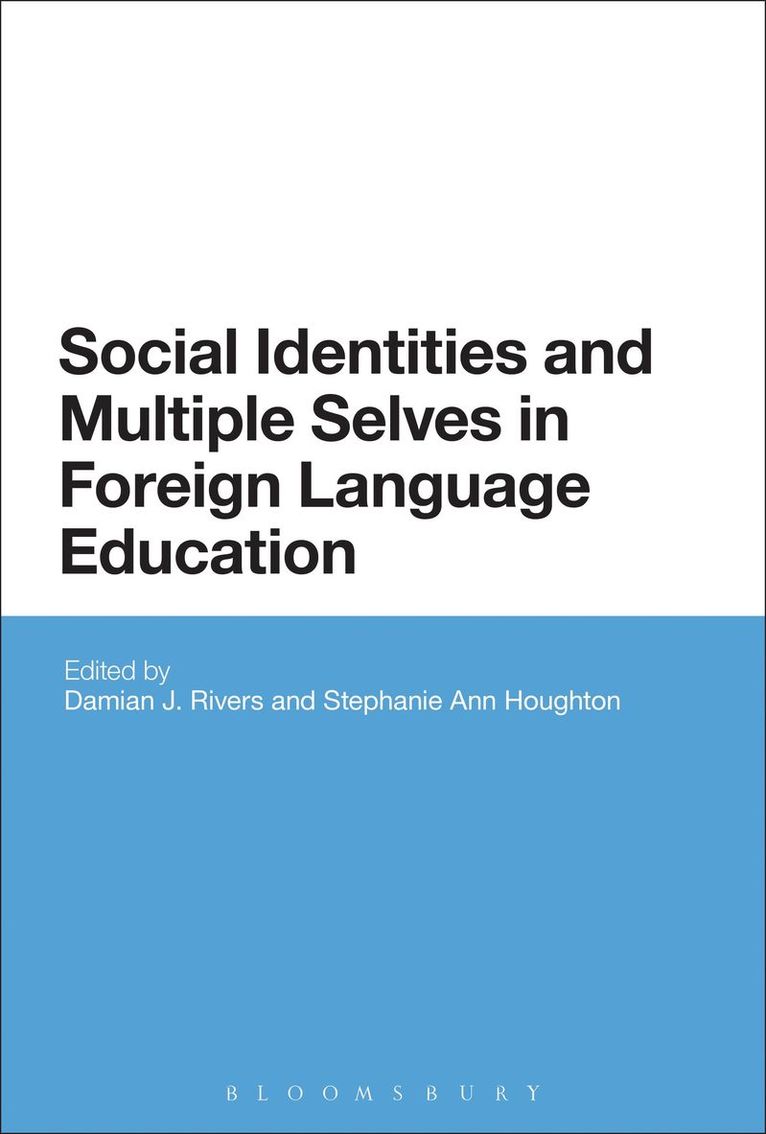 Damian J. Rivers, Stephanie Ann Houghton, Damian J. Rivers - Social Identities and Multiple Selves in Foreign Language Education, Häftad