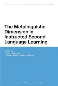 bokomslag The Metalinguistic Dimension in Instructed Second Language Learning