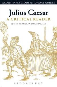 bokomslag Julius Caesar: A Critical Reader