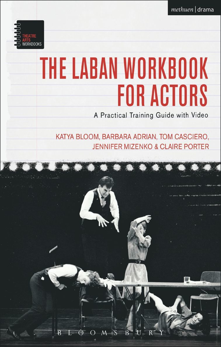 Katya Bloom, Barbara Adrian, Tom Casciero, Jennifer Mizenko, Claire Porter - Laban Workbook for Actors, Inbunden