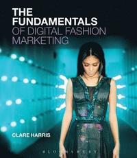 bokomslag The Fundamentals of Digital Fashion Marketing