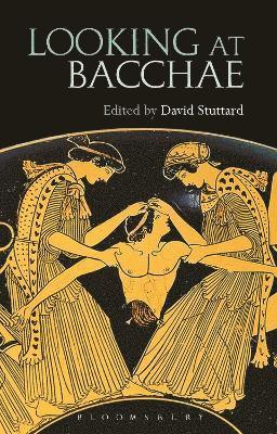 Looking at Bacchae 1