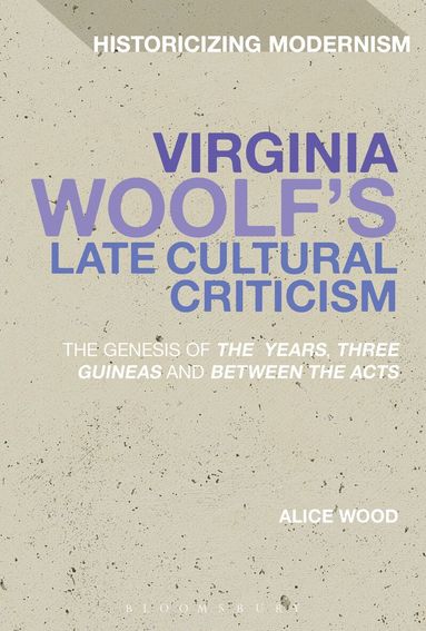Alice Wood, Erik Tonning - Virginia Woolf's Late Cultural Criticism, Häftad