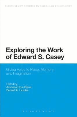 bokomslag Exploring the Work of Edward S. Casey