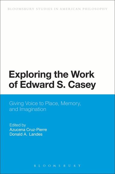 bokomslag Exploring the Work of Edward S. Casey