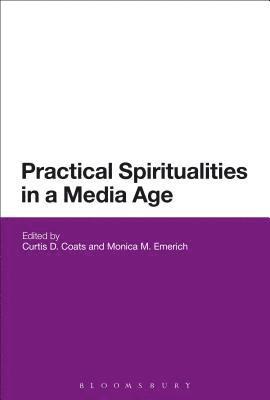 Practical Spiritualities in a Media Age 1