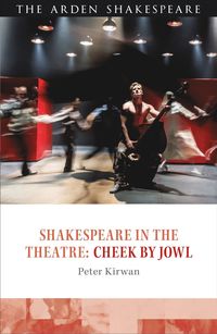 bokomslag Shakespeare in the Theatre: Cheek by Jowl