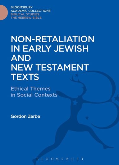 Gordon Zerbe - Non-Retaliation in Early Jewish and New Testament Texts, Inbunden