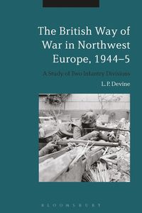 bokomslag British Way of War in Northwest Europe, 1944-5
