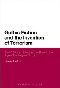 bokomslag Gothic Fiction and the Invention of Terrorism