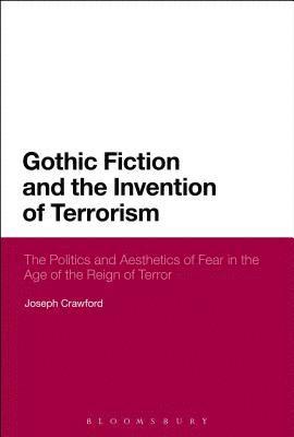 Gothic Fiction and the Invention of Terrorism 1