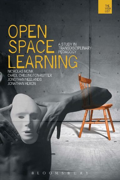 Nicholas Monk, Carol Chillington Rutter, Jonothan Neelands, Jonathan Heron - Open-space Learning, Häftad
