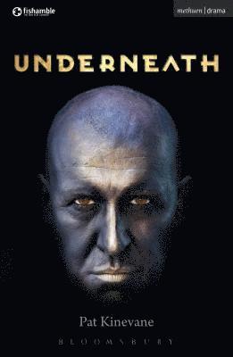Pat Kinevane, Ireland) Kinevane, Pat (Playwright/Actor - Underneath, Häftad