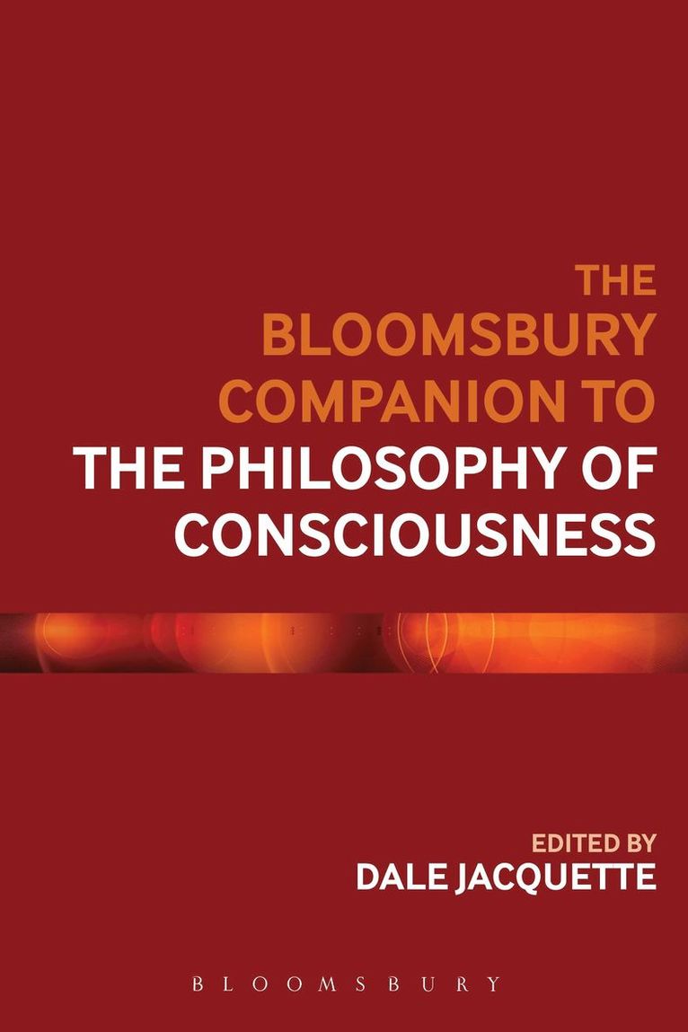 Dale Jacquette - Bloomsbury Companion to the Philosophy of Consciousness, Inbunden